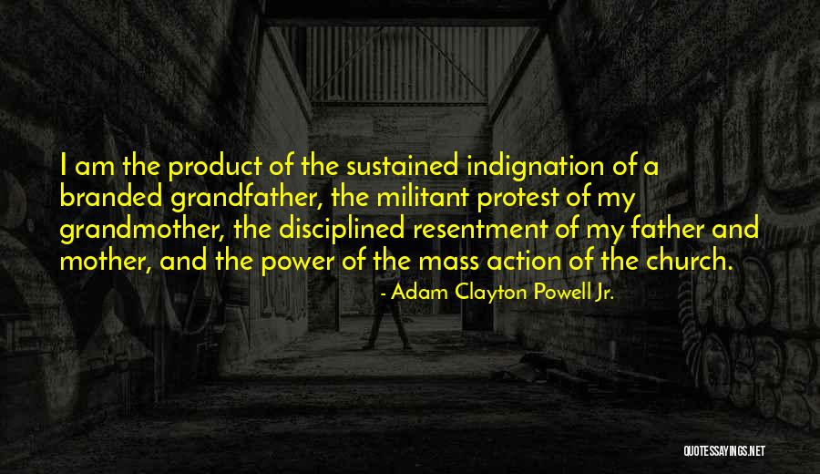 Grandfather And Father Quotes By Adam Clayton Powell Jr.