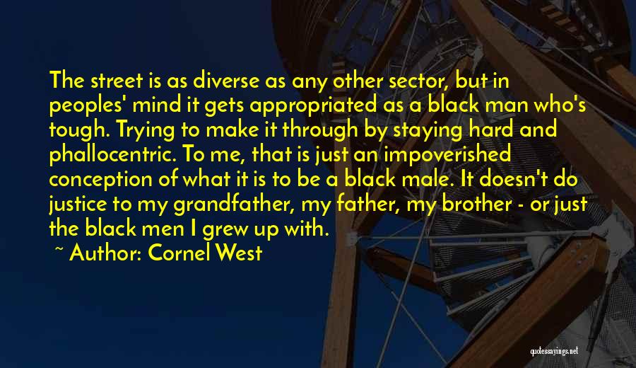 Grandfather And Father Quotes By Cornel West