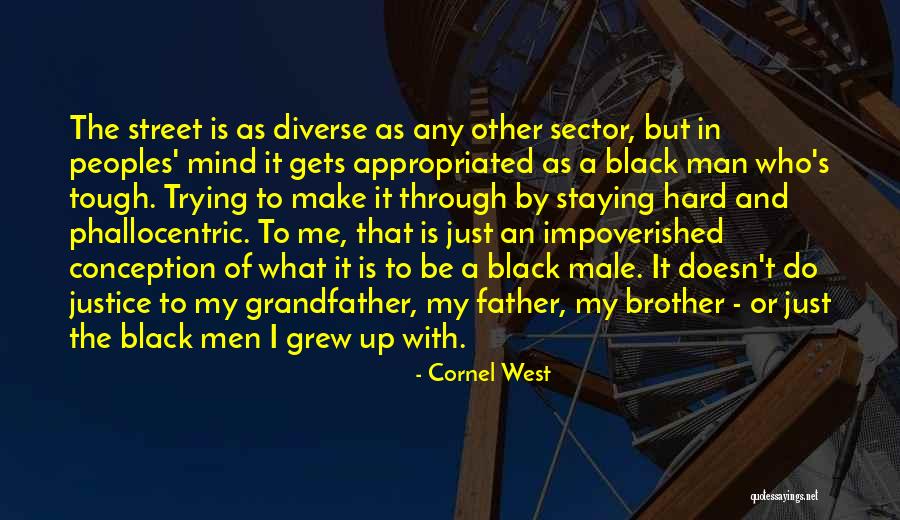 Grandfather And Father Quotes By Cornel West