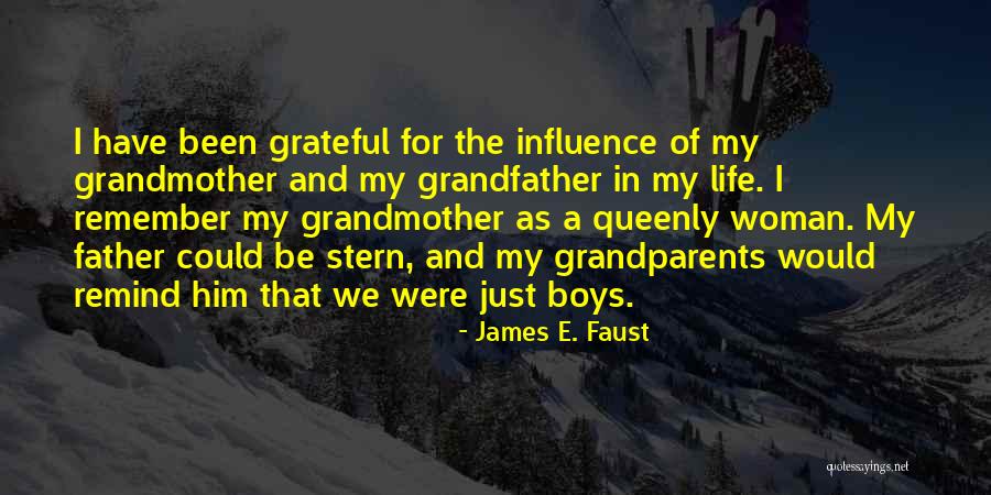 Grandfather And Father Quotes By James E. Faust