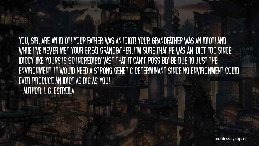 Grandfather And Father Quotes By L.G. Estrella