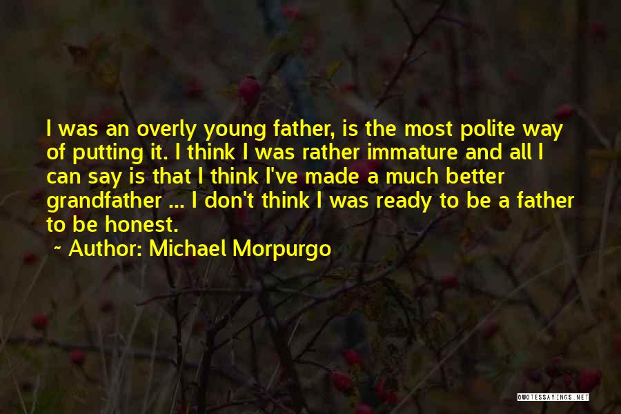 Grandfather And Father Quotes By Michael Morpurgo