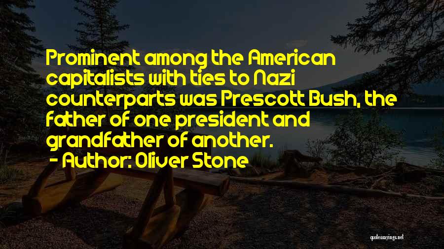 Grandfather And Father Quotes By Oliver Stone
