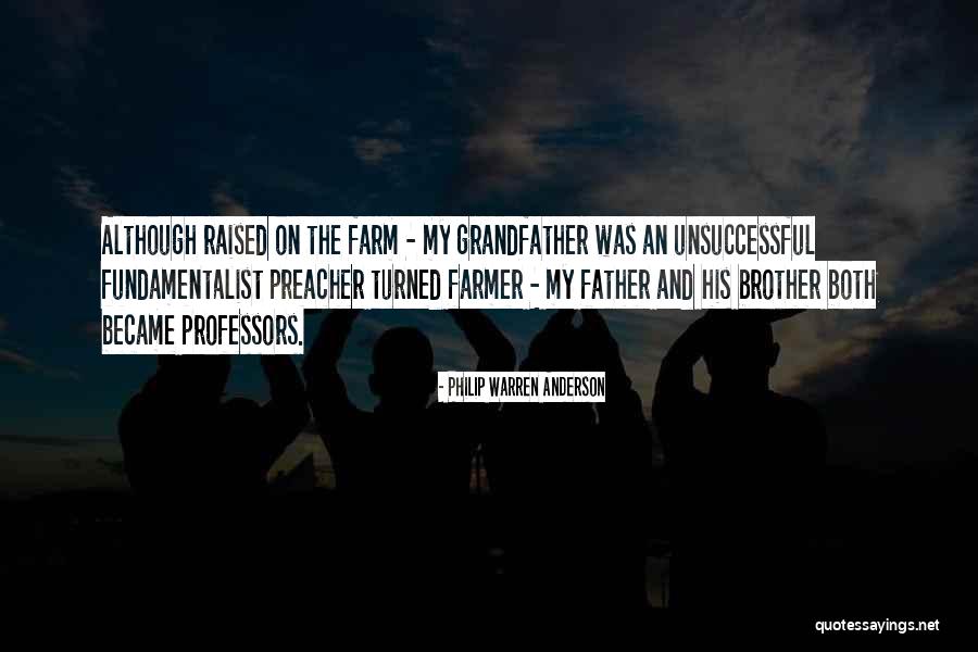 Grandfather And Father Quotes By Philip Warren Anderson Grandfather And Father Quotes By Philip Warren Anderson