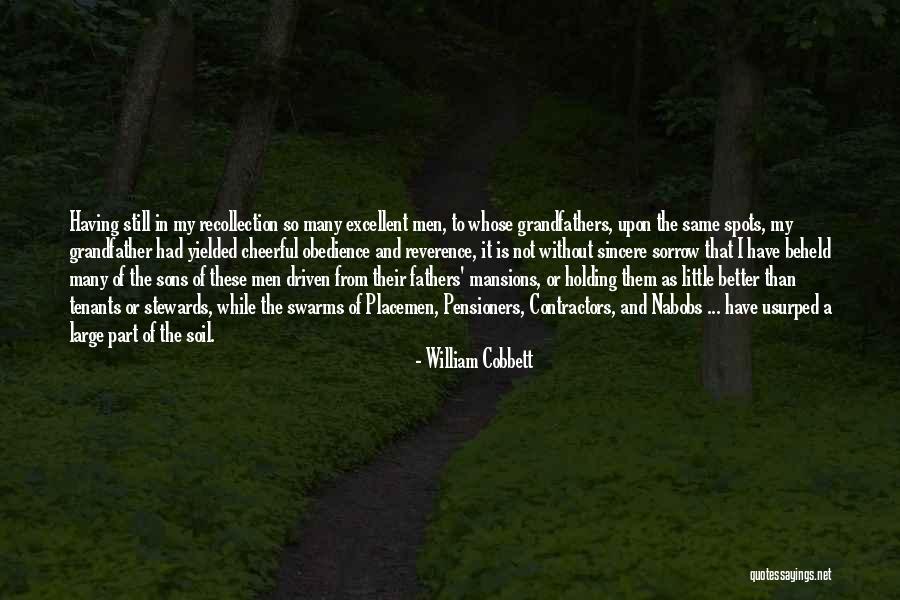 Grandfather And Father Quotes By William Cobbett Grandfather And Father Quotes By William Cobbett