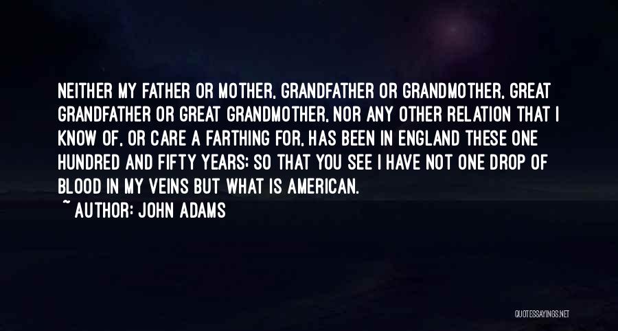 Grandfather And Grandmother Quotes By John Adams