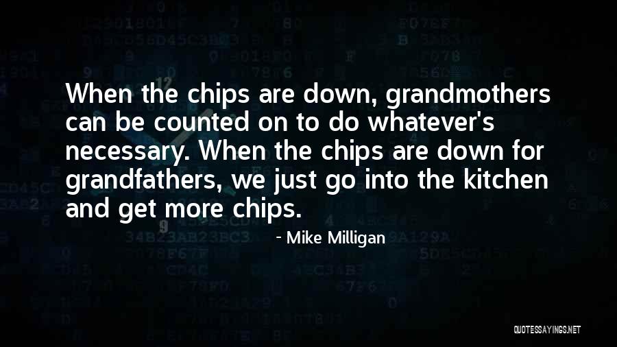 Grandfather And Grandmother Quotes By Mike Milligan