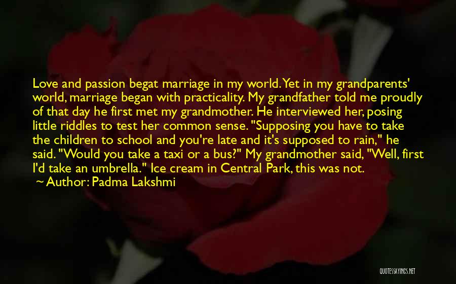 Grandfather And Grandmother Quotes By Padma Lakshmi