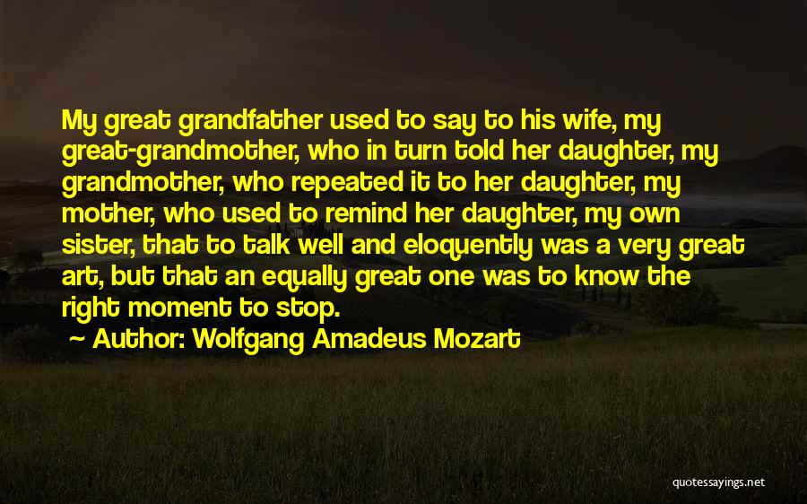 Grandfather And Grandmother Quotes By Wolfgang Amadeus Mozart