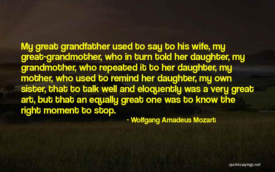 Grandfather And Grandmother Quotes By Wolfgang Amadeus Mozart