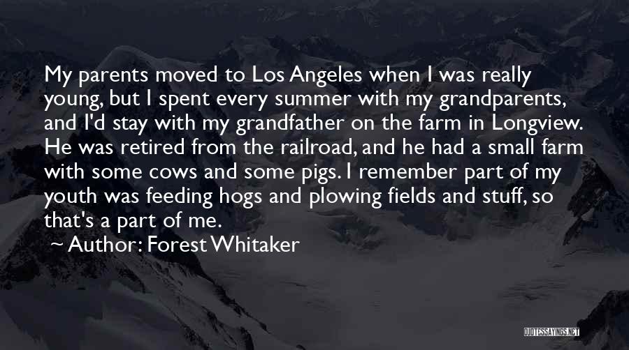 Grandfather And Grandparent Quotes By Forest Whitaker