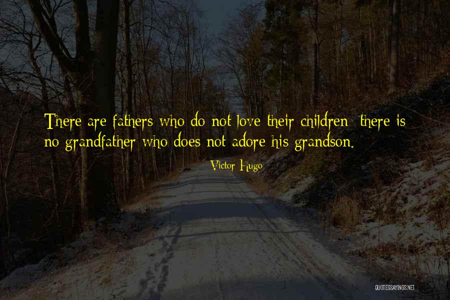 Grandfather And Grandson Quotes By Victor Hugo Grandfather And Grandson Quotes By Victor Hugo