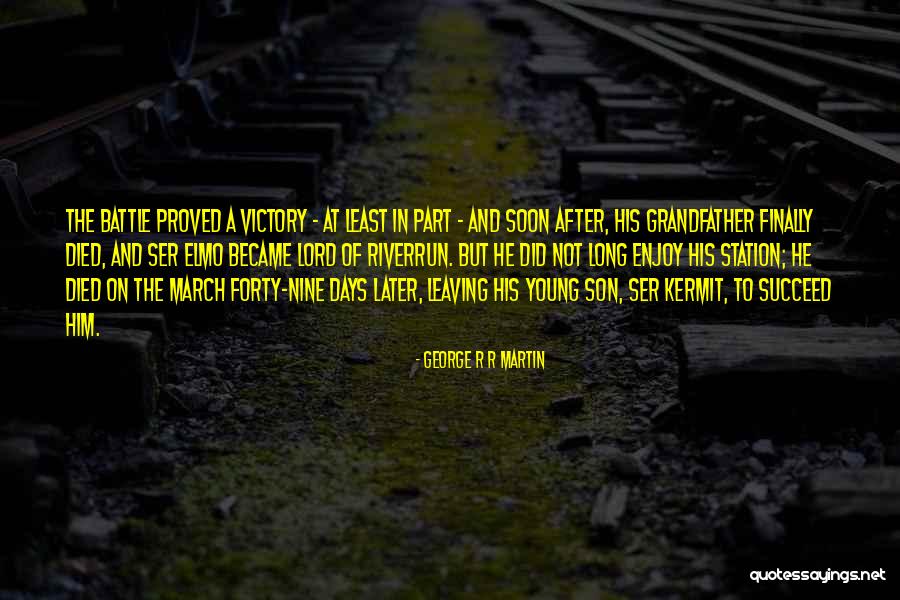 Grandfather And Son Quotes By George R R Martin Grandfather And Son Quotes By George R R Martin