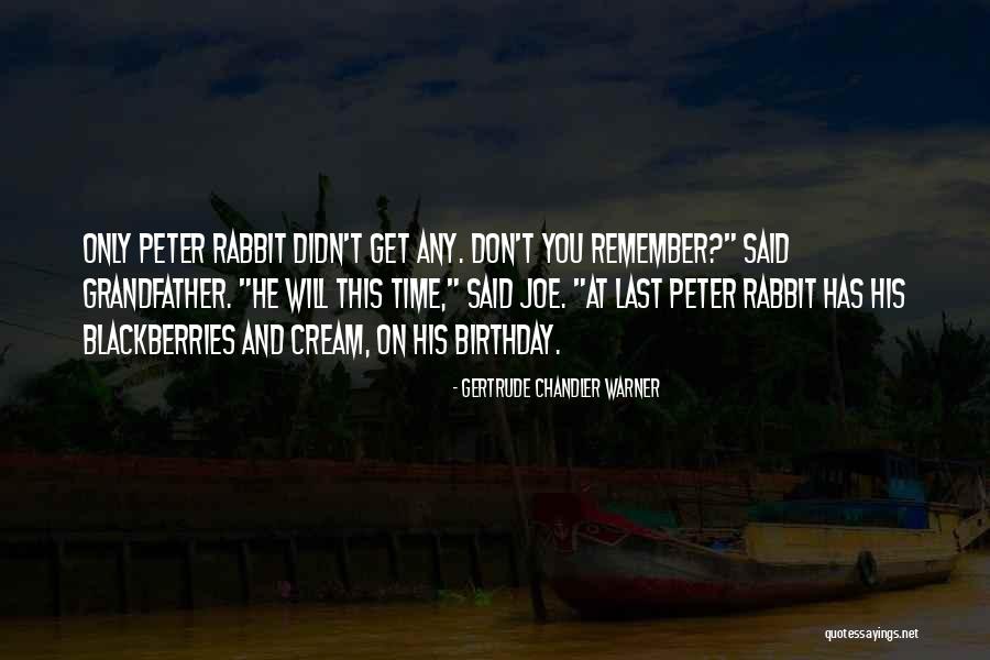 Grandfather Birthday Quotes By Gertrude Chandler Warner