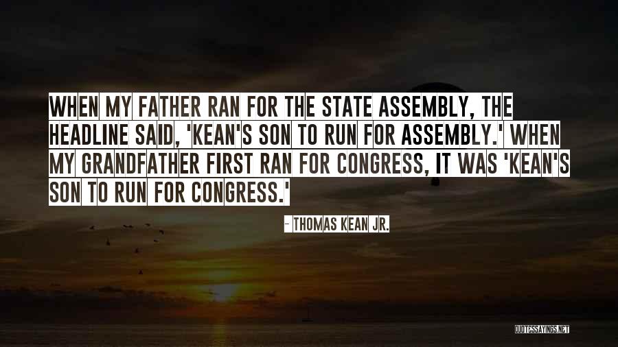 Grandfather Father And Son Quotes By Thomas Kean Jr. Grandfather Father And Son Quotes By Thomas Kean Jr.