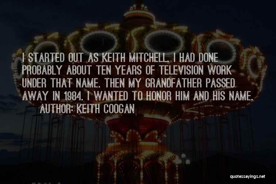 Grandfather Who Passed Away Quotes By Keith Coogan