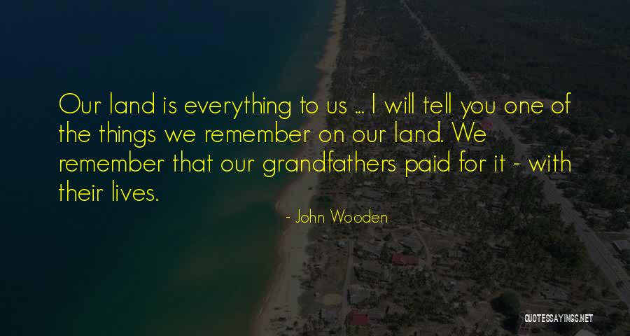 Grandfathers Quotes By John Wooden Grandfathers Quotes By John Wooden