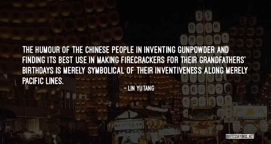 Grandfathers Quotes By Lin Yutang Grandfathers Quotes By Lin Yutang