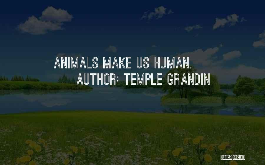 Grandin Quotes By Temple Grandin