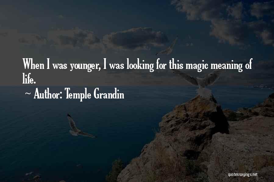 Grandin Quotes By Temple Grandin