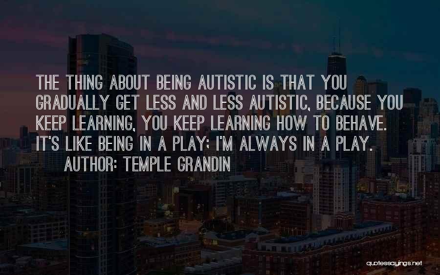 Grandin Quotes By Temple Grandin