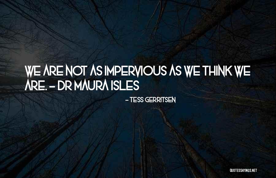 Grandiosas Quotes By Tess Gerritsen Grandiosas Quotes By Tess Gerritsen