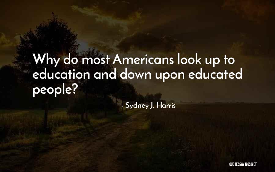 Grandiosas Tour Quotes By Sydney J. Harris Grandiosas Tour Quotes By Sydney J. Harris