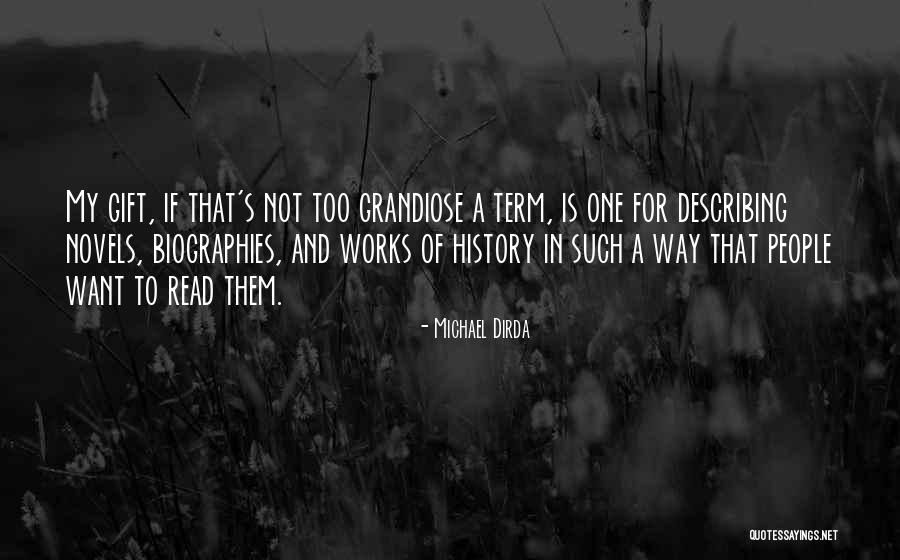 Grandiose People Quotes By Michael Dirda Grandiose People Quotes By Michael Dirda