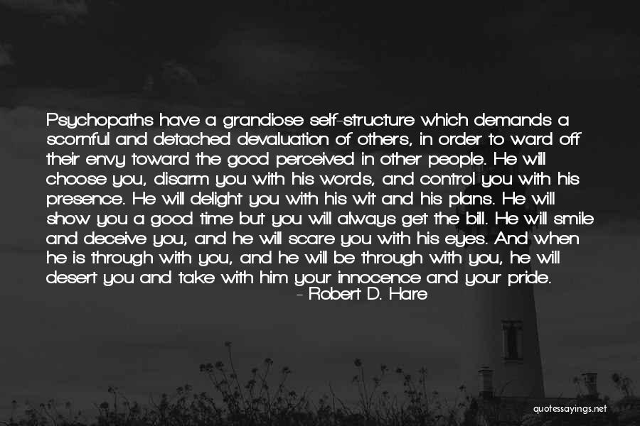 Grandiose People Quotes By Robert D. Hare Grandiose People Quotes By Robert D. Hare