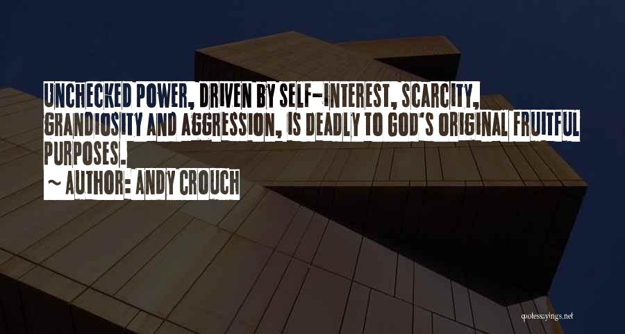 Grandiosity Quotes By Andy Crouch