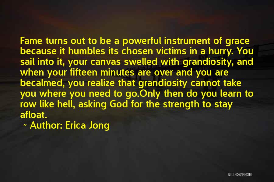 Grandiosity Quotes By Erica Jong