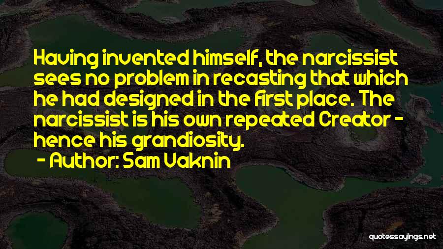 Grandiosity Quotes By Sam Vaknin