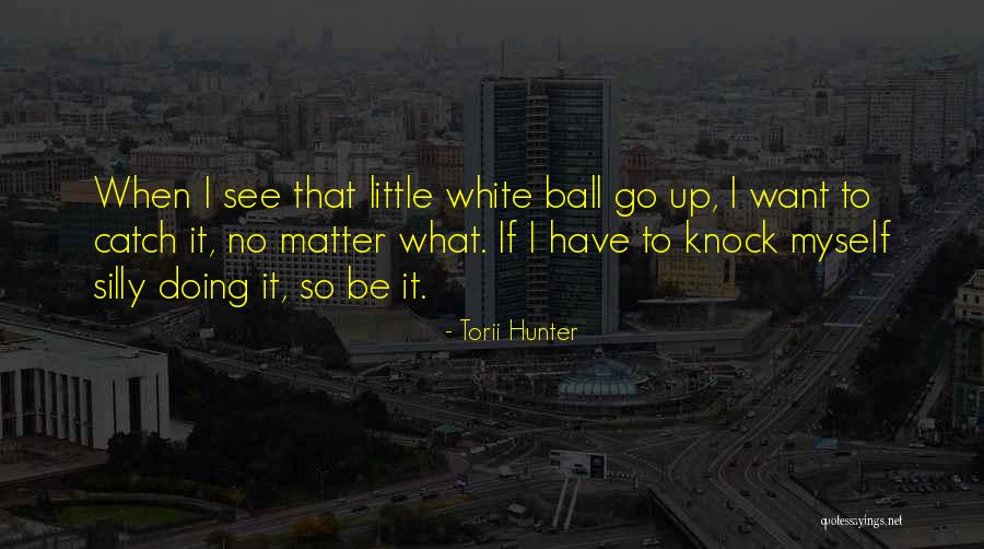 Grandir Imparfait Quotes By Torii Hunter Grandir Imparfait Quotes By Torii Hunter