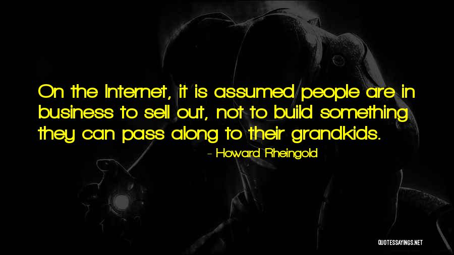 Grandkids Quotes By Howard Rheingold