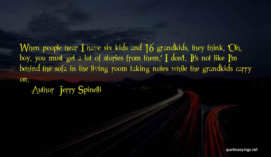 Grandkids Quotes By Jerry Spinelli