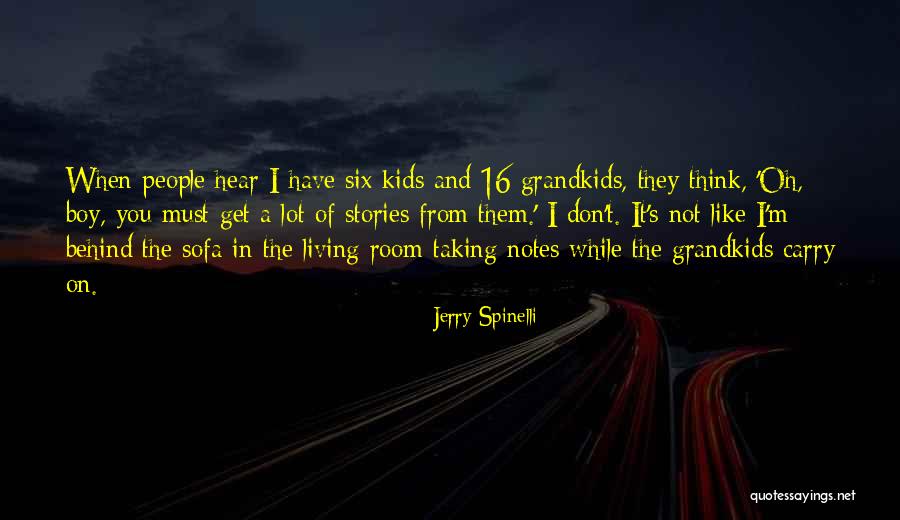 Grandkids Quotes By Jerry Spinelli