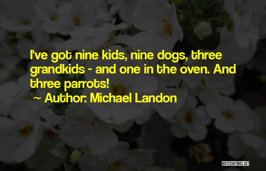 Grandkids Quotes By Michael Landon