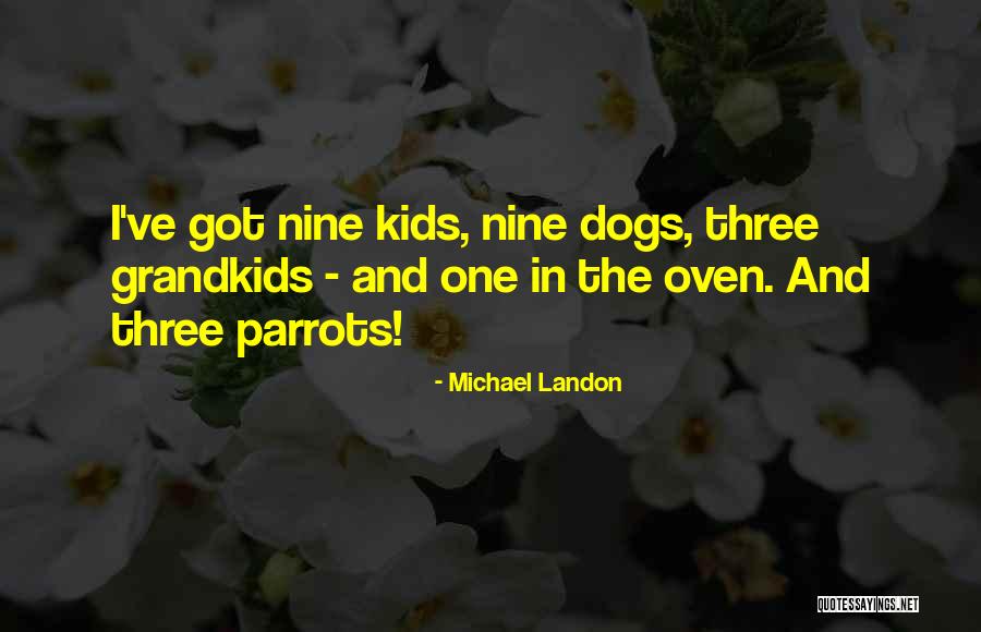 Grandkids Quotes By Michael Landon