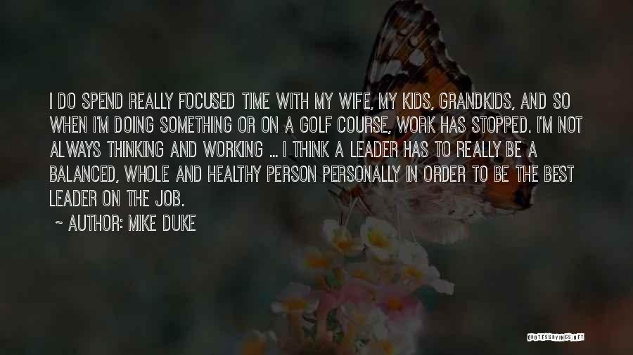 Grandkids Quotes By Mike Duke