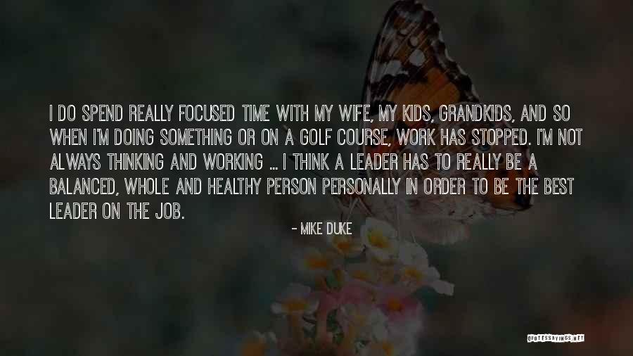 Grandkids Quotes By Mike Duke