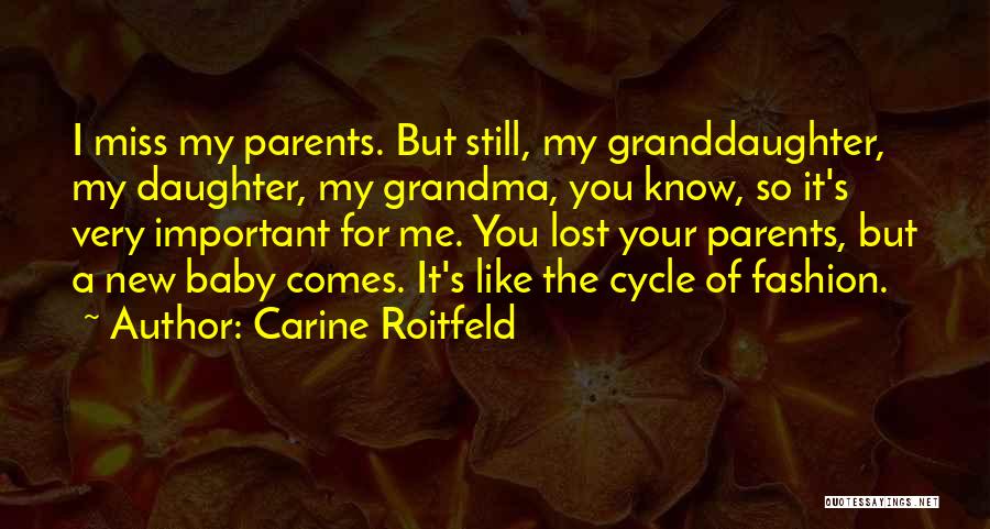 Grandma And Granddaughter Quotes By Carine Roitfeld