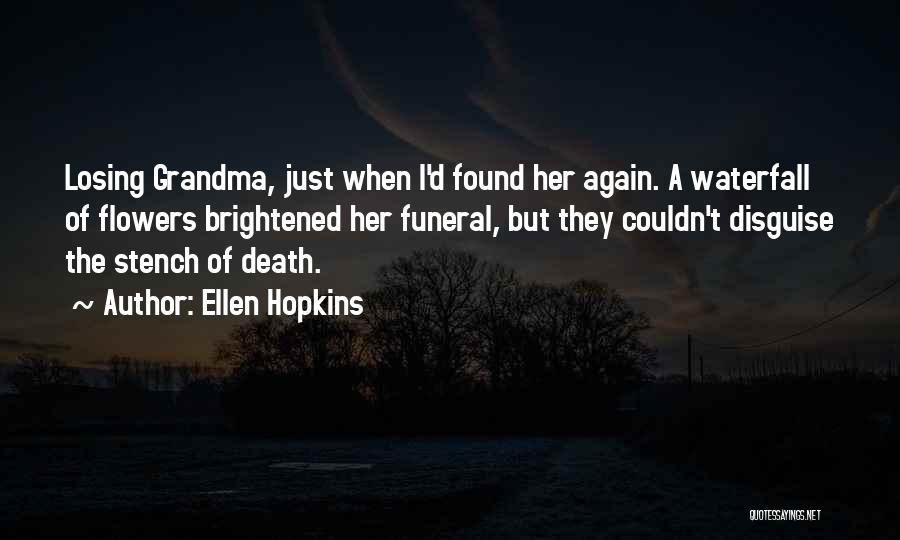 Grandma Death Quotes By Ellen Hopkins