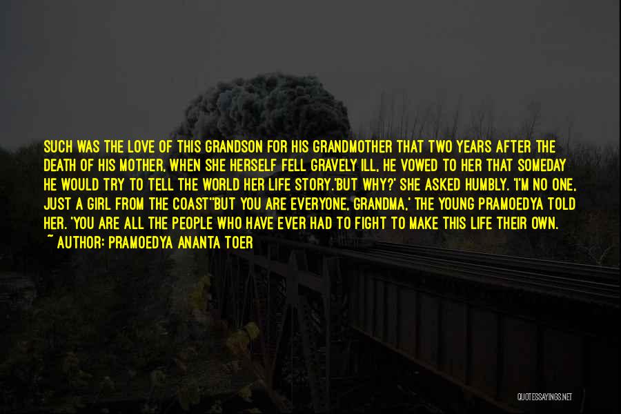Grandma Death Quotes By Pramoedya Ananta Toer