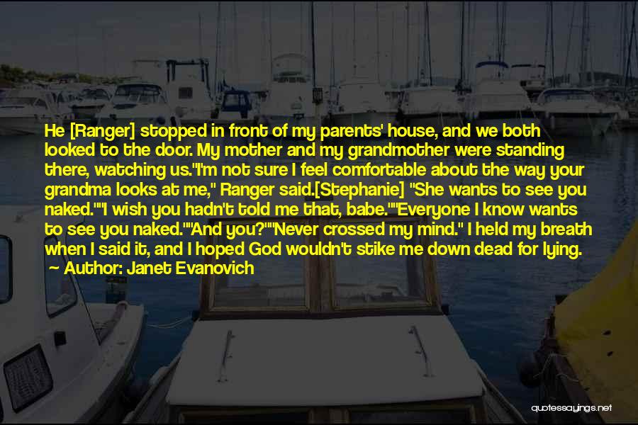 Grandma God Quotes By Janet Evanovich