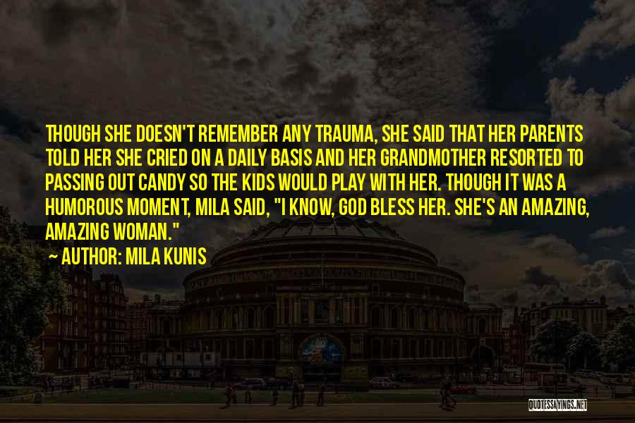 Grandma God Quotes By Mila Kunis