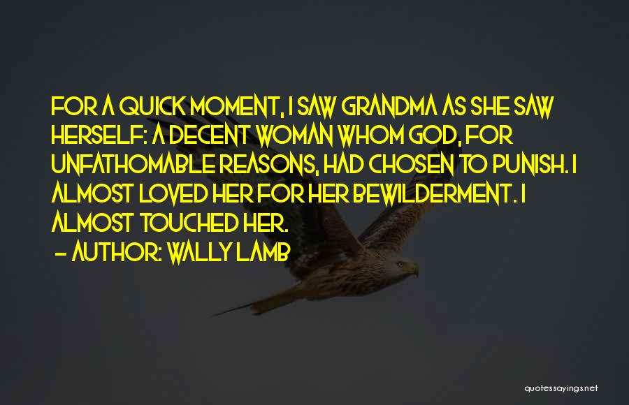 Grandma God Quotes By Wally Lamb