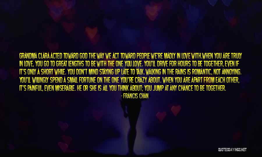 Grandma I Love U Quotes By Francis Chan