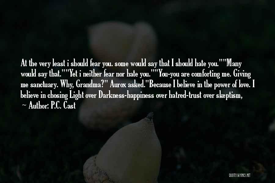 Grandma I Love U Quotes By P.C. Cast