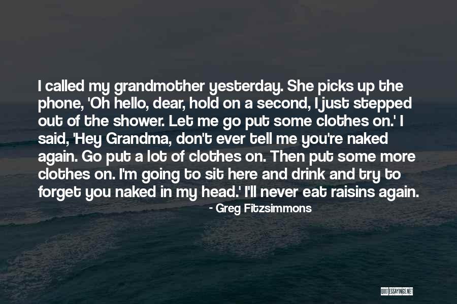 Grandma In Quotes By Greg Fitzsimmons Grandma In Quotes By Greg Fitzsimmons