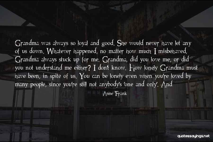 Grandma Love Quotes By Anne Frank Grandma Love Quotes By Anne Frank
